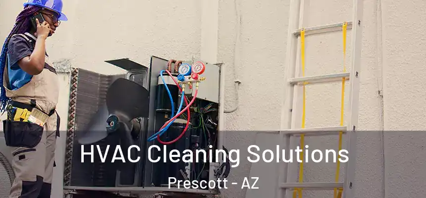  HVAC Cleaning Solutions Prescott - AZ